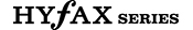 HYfAX SERIES